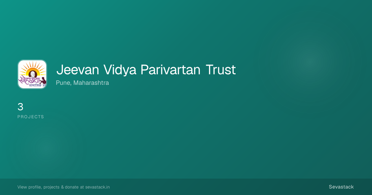 Jeevan Vidya Parivartan Trust — Sevastack | Sevastack